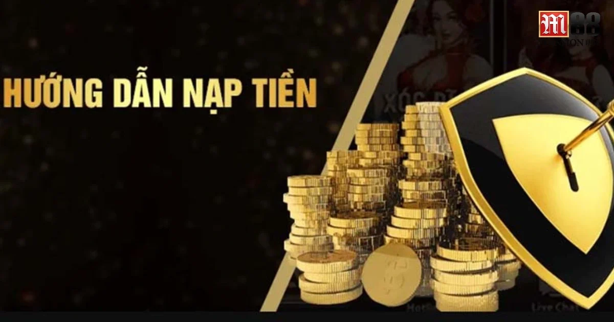 Hướng Dẫn Nạp Tiền M88 – Giao Dịch Mượt, Xác Nhận Trong Vài Phút 2 M88 đã thiết lập nhiều phương thức thanh toán khác nhau