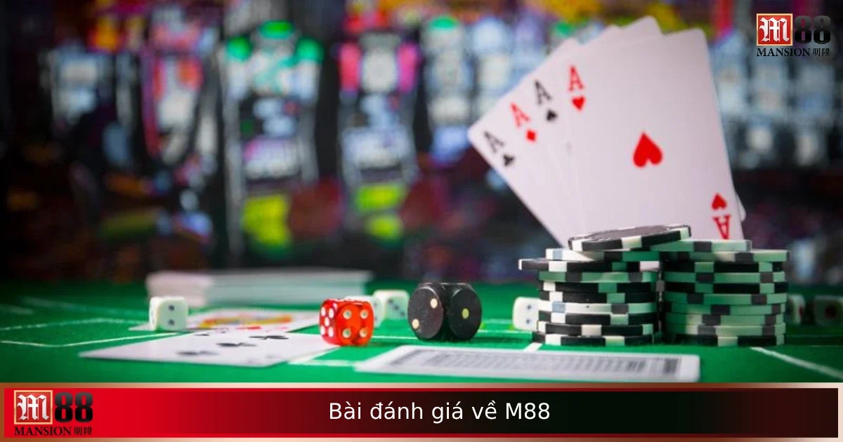 Bài Đánh Giá Về M88 – Uy Tín, An Toàn Hay Chỉ Là Lời Đồn? 1 Bài Đánh Giá Về M88 – Uy Tín, An Toàn Hay Chỉ Là Lời Đồn?