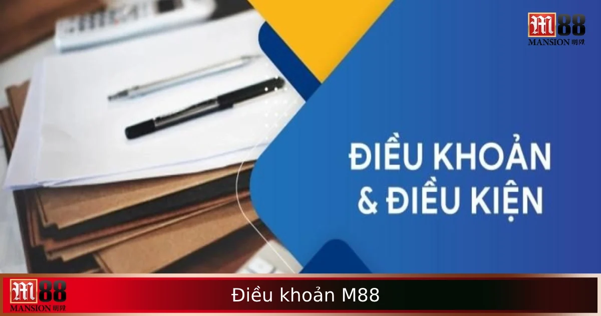 Điều Khoản M88 Về Người Dùng – Những Gì Bạn Cần Hiểu Trước Khi Chơi 1 Điều Khoản M88 Về Người Dùng – Những Gì Bạn Cần Hiểu Trước Khi Chơi