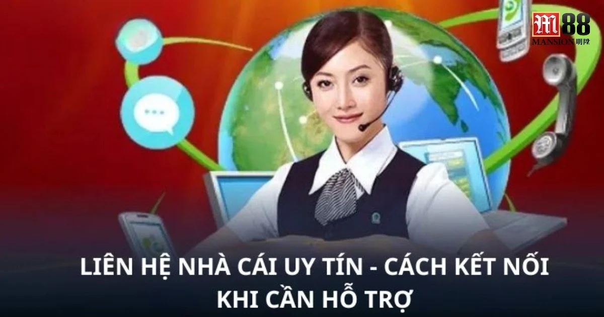 Hướng Dẫn Liên Hệ M88 – Đội Ngũ Hỗ Trợ Chuyên Nghiệp, Luôn Sẵn Sàng 2 Liên hệ M88 là một trong những điều quan trọng mà người chơi cần lưu ý khi tham gia