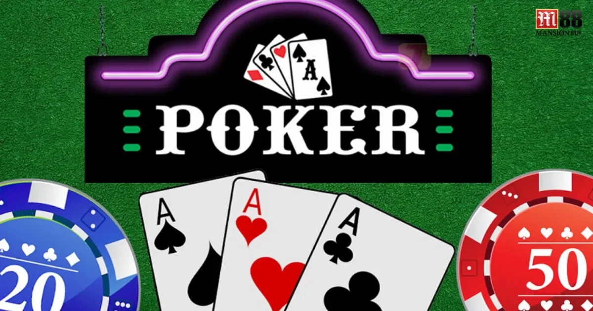 M88 Poker – Trò Chơi Đòi Hỏi Chiến Thuật Và Tâm Lý Ổn Định 2 M88 Poker là một trong những trò chơi bài được ưa chuộng nhất hiện nay