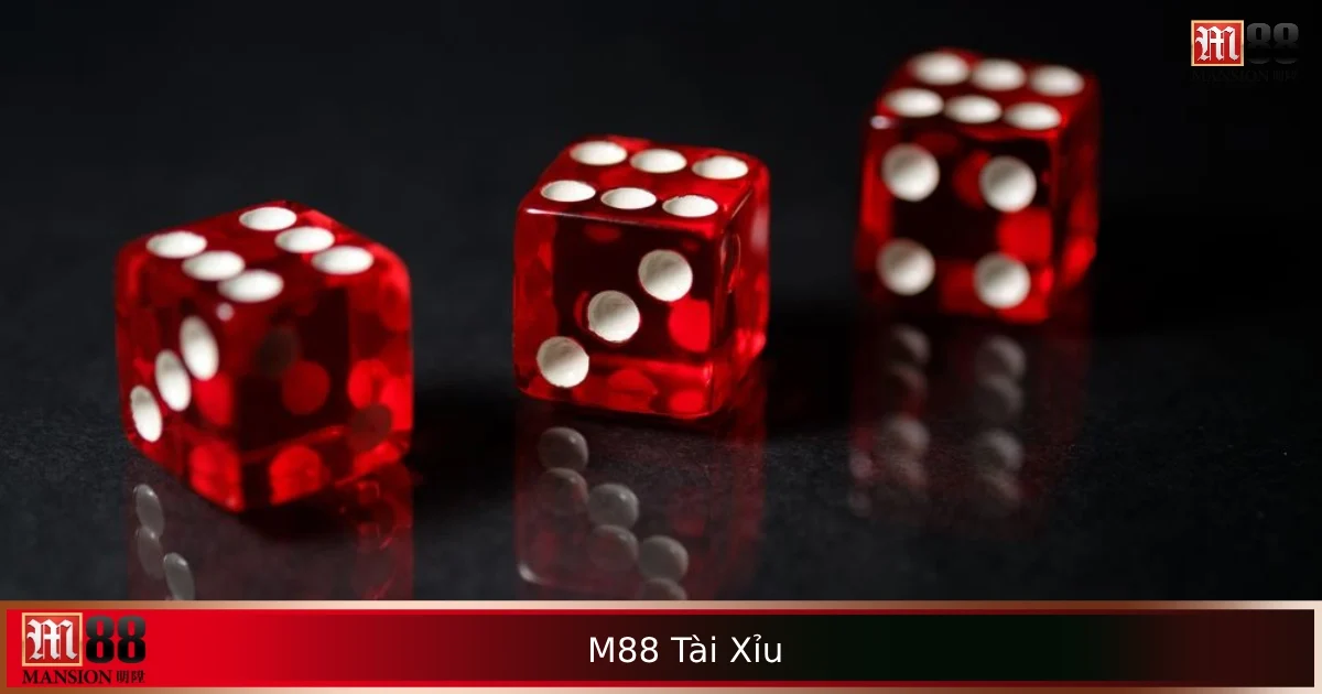 M88 Tài Xỉu – Cược Theo Phiên Cực Nhanh, Thắng Liên Tục 1 M88 Tài Xỉu – Cược Theo Phiên Cực Nhanh, Thắng Liên Tục